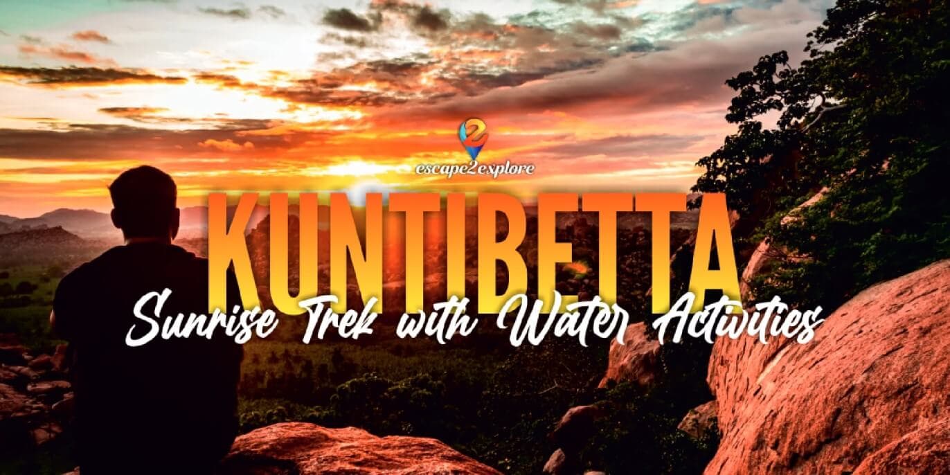 Kunti Betta Sunrise Trek By E2E