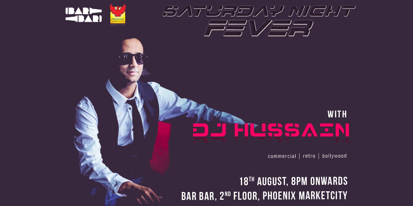 Saturday Night Fever Ft DJ Hussain