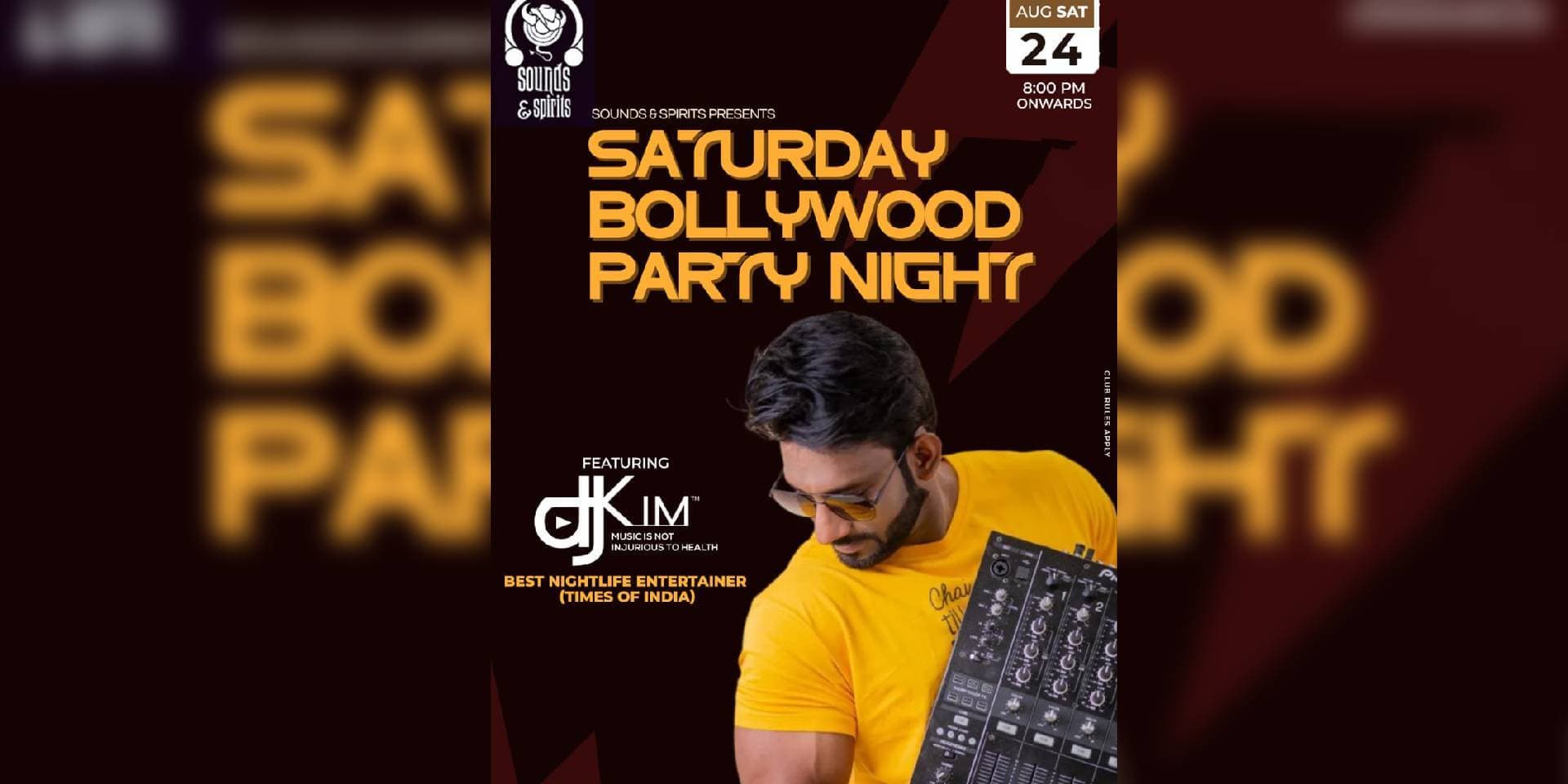 Saturday Bollywood Party Night | Sounds & Spirits
