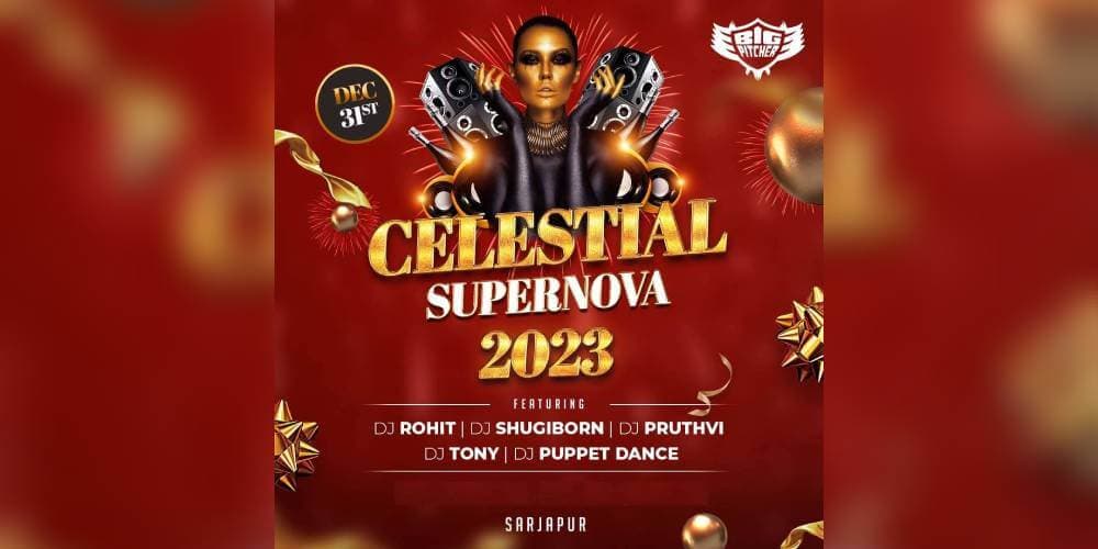 Celestial Supernova - NYE 2023 (Sarjapur)