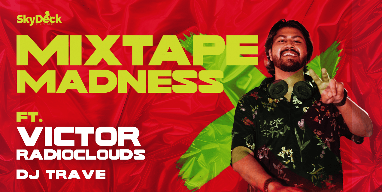 Mixtape Madness - Bollywood And Commercial DJ Night