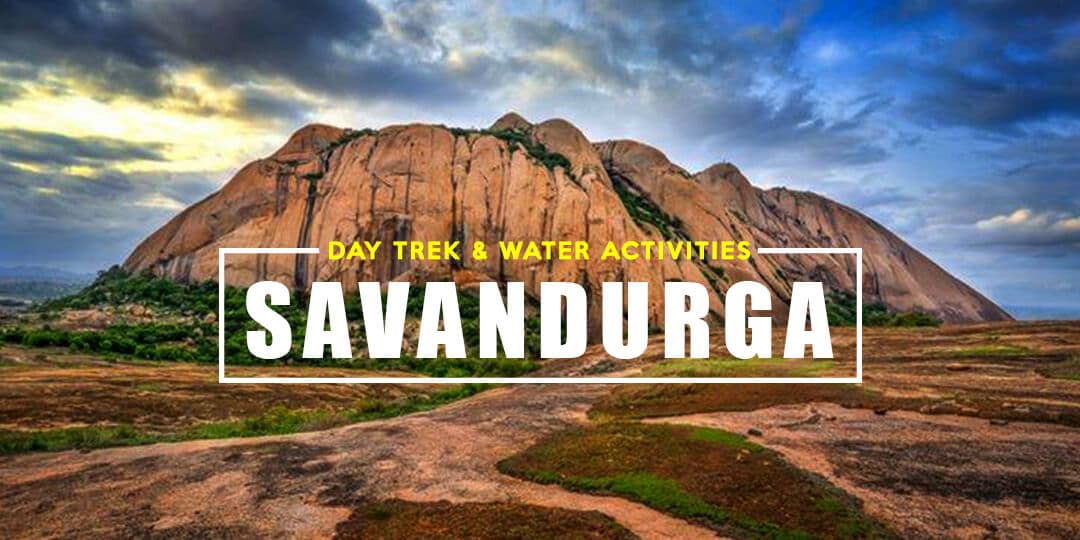 Savanadurga Day Trek & Water Activities