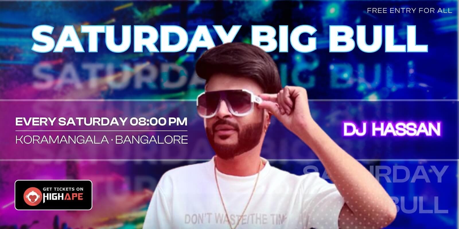 Saturday Big Bull - Free Entry For All