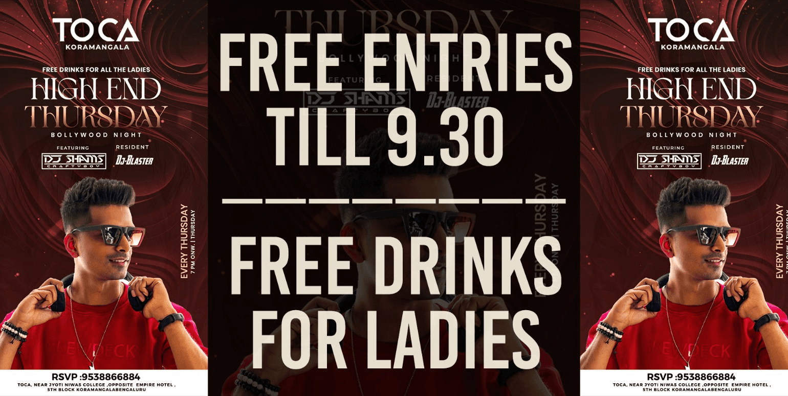 High End Thursday | Toca Kormangala