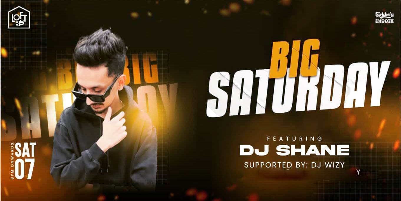 Big Saturday | Loft 38 