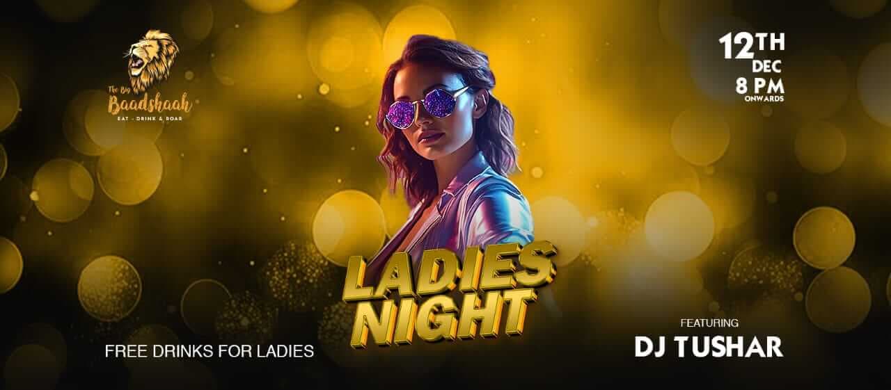 Ladies Night | The Big Baadshaah