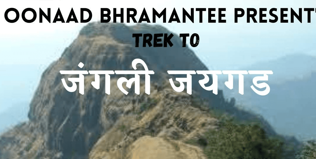 Jungli Jaigad Fort With Oonaad Bhramantee