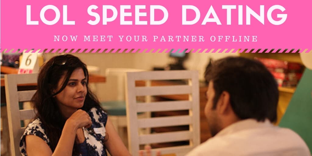 LOL Speed Dating HYD 6/10