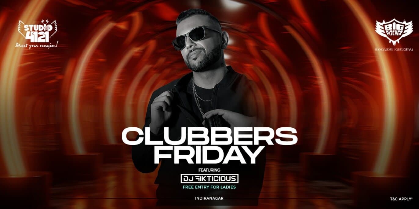 Clubbers Friday | Indiranagar