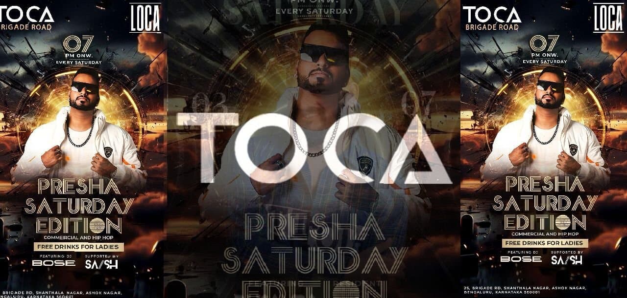 Presha Saturday | Toca Brigade