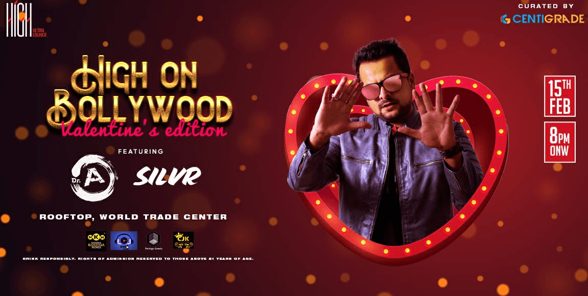 High on Bollywood ft Dr. A / 15th Feb / HIGH
