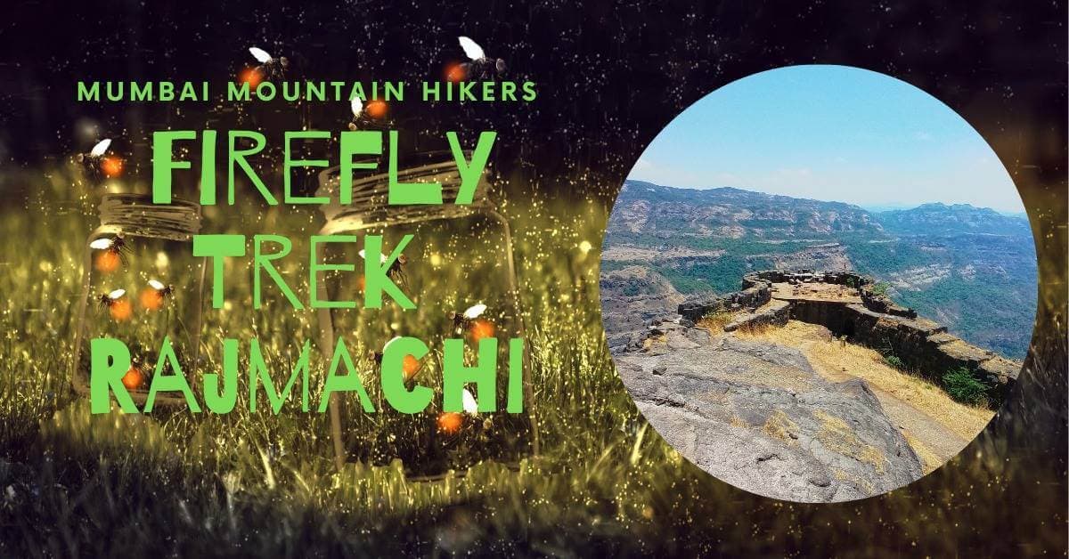Rajmachi Firefly Trek | Mumbai Mountain Hikers