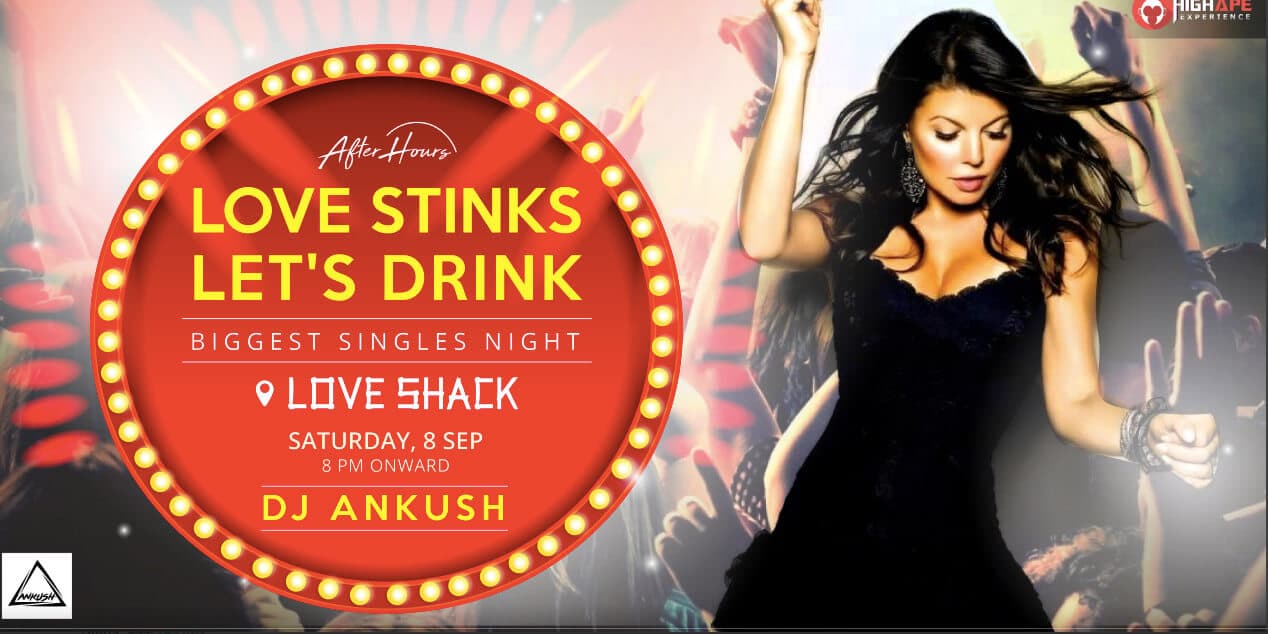 Love Stinks, Let's Drink - Biggest Singles Party