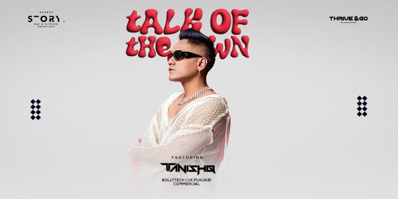 Talk Of The Town Ft DJ Tanishq