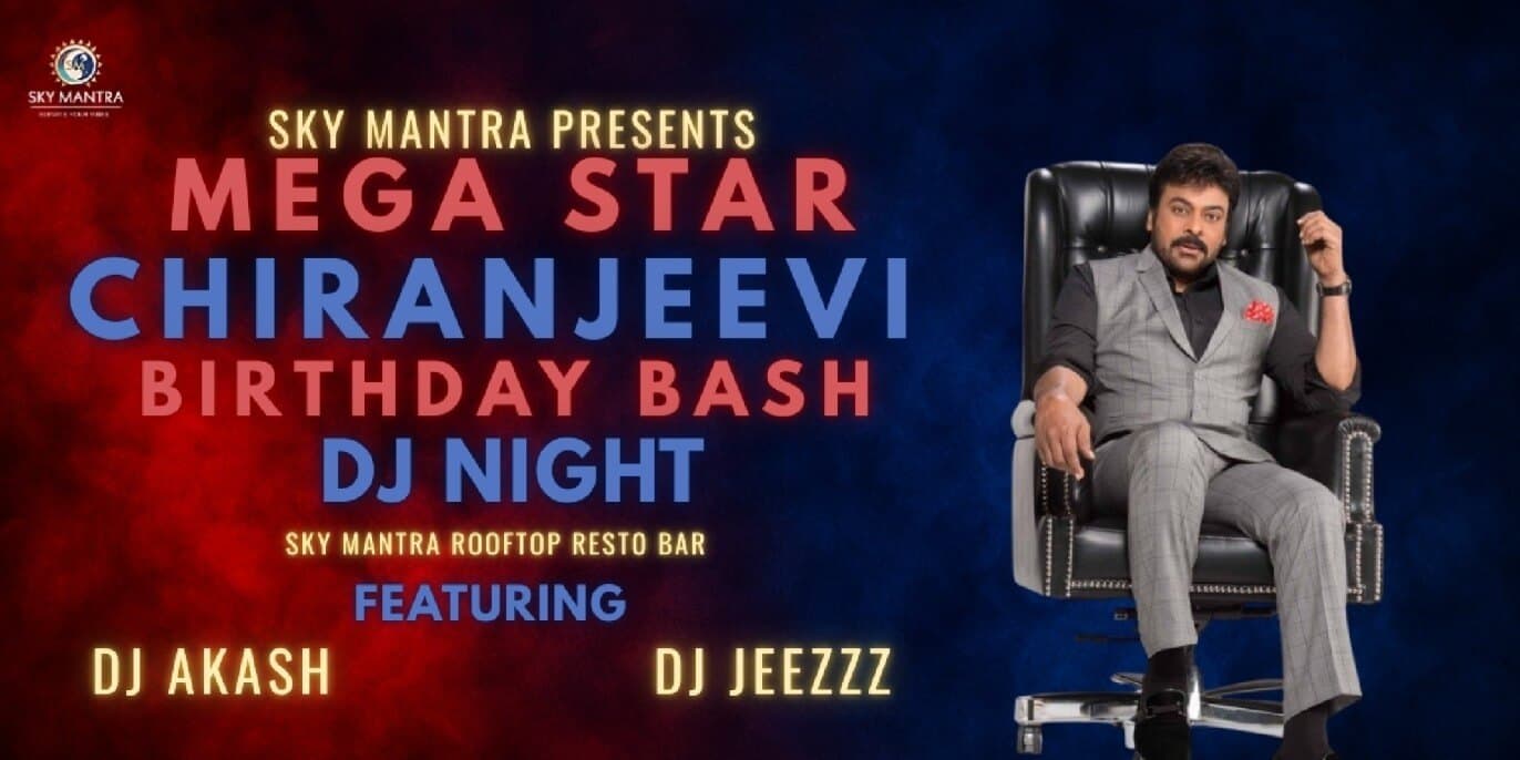 Mega Star Chiranjeevi Birthday Bash DJ Night