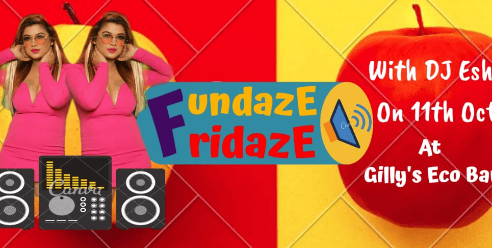 Friday Night as Fundaze-FriDaze ft DJ Esha