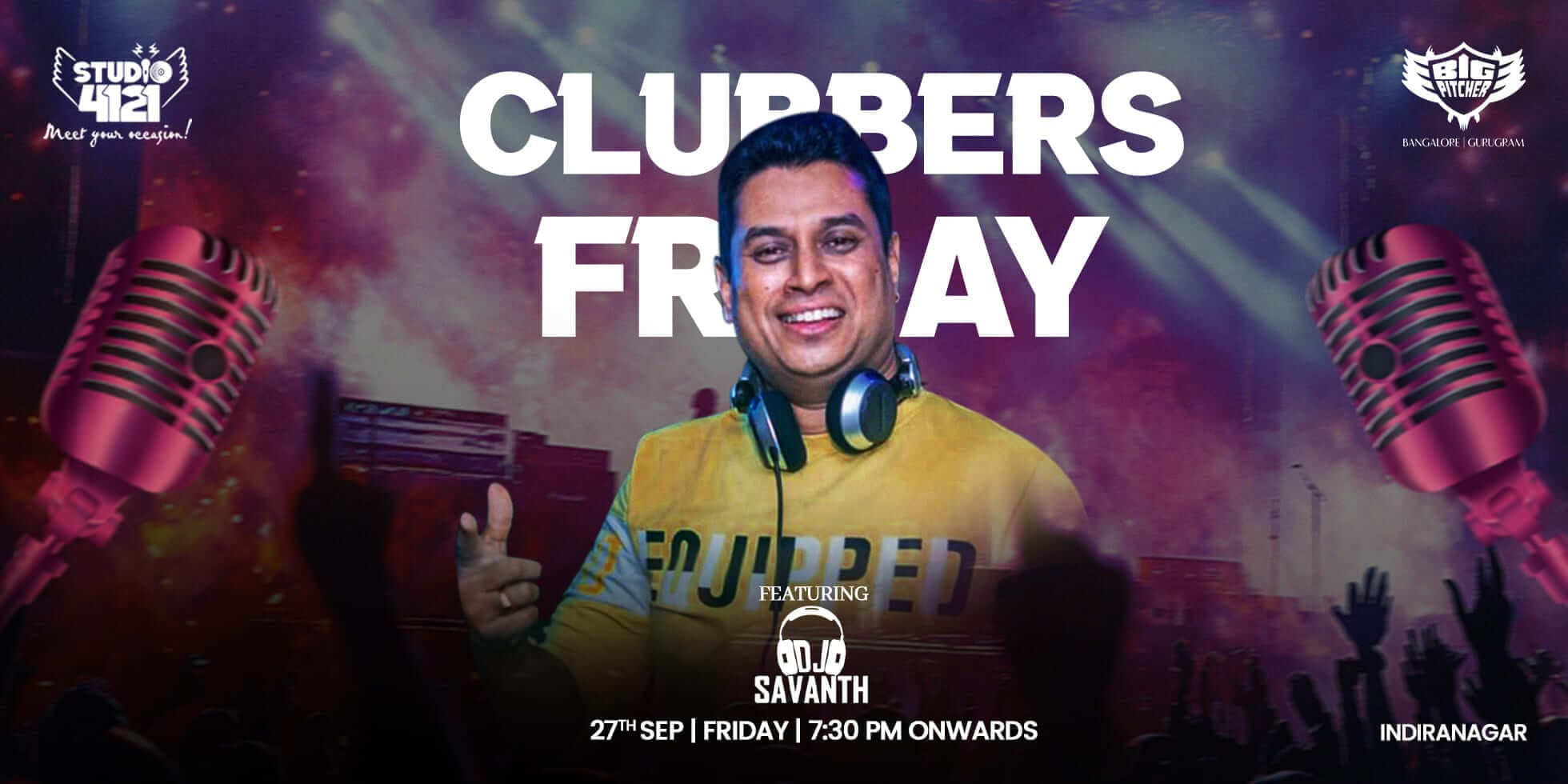 Clubbers Friday | Indiranagar