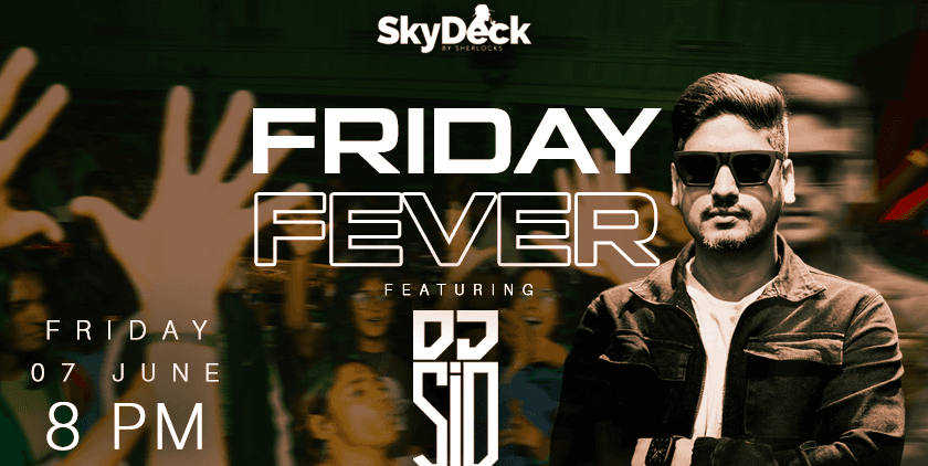 Friday Fever | Skydeck By Sherlocks