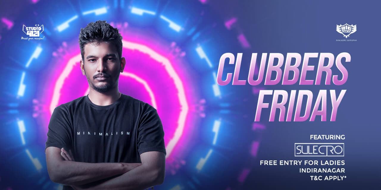 Clubbers Friday | Indiranagar