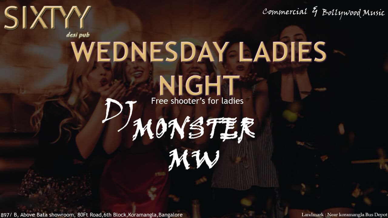 Wednesday Ladies Nights at Sixtyy Desi Pub Koramangala