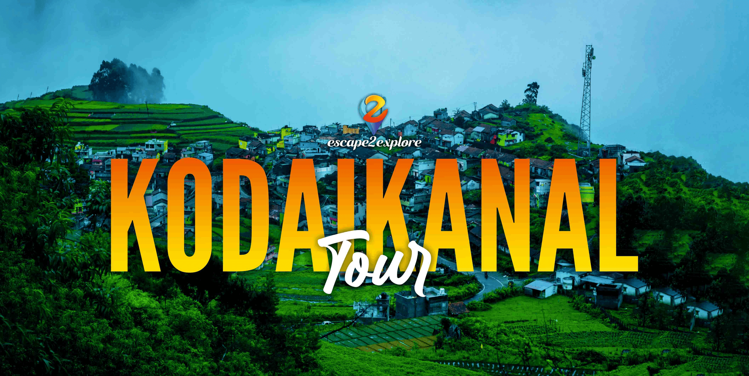 Kodaikanal Tour Package | E2E
