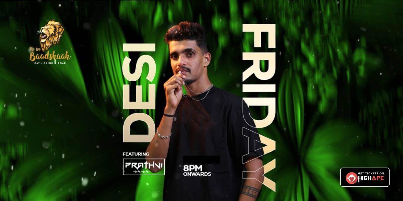 Desi Friday | The Big Baadshaah