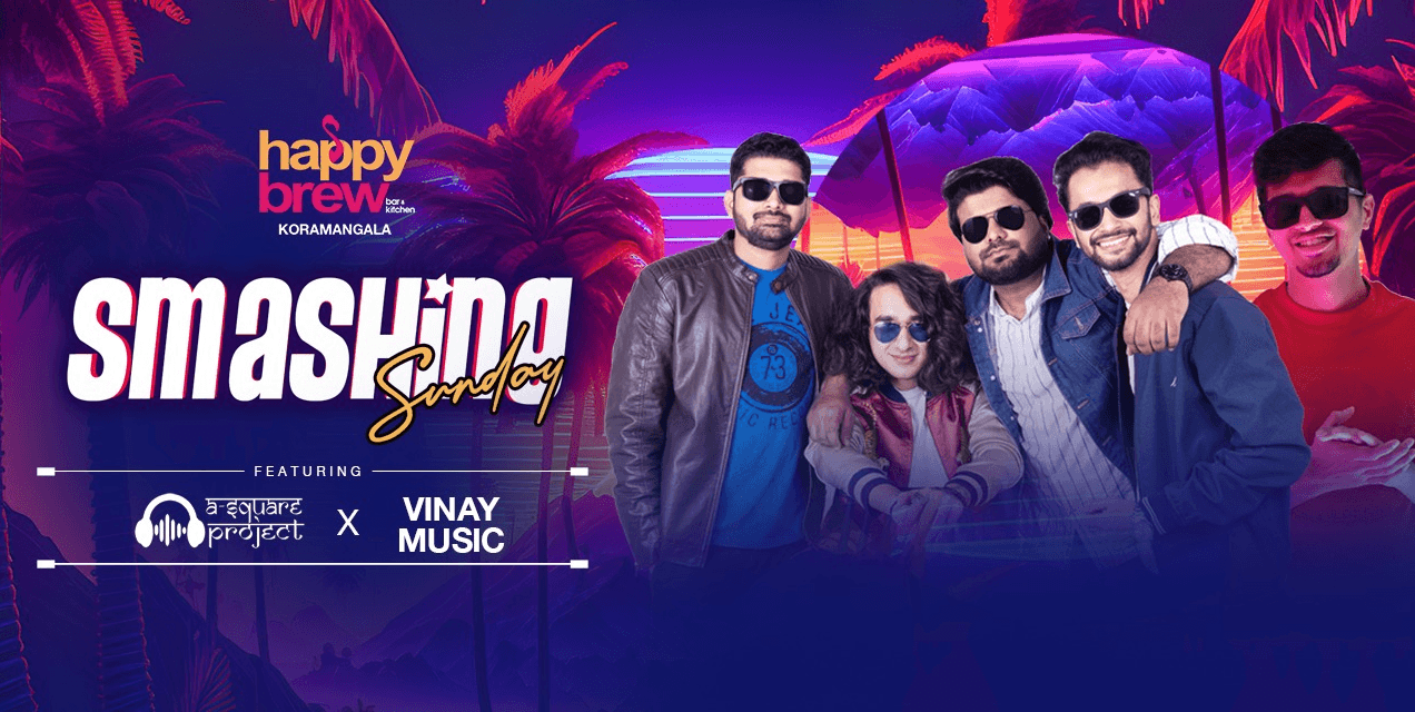 Smashing Sundays Ft A Square Project x DJ Vinay Music