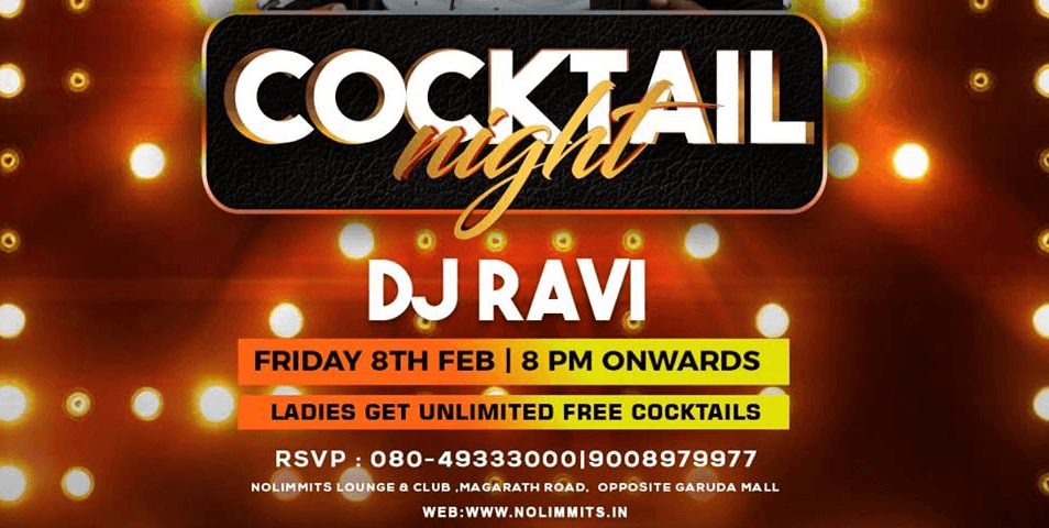 Cocktail Night' Ft. DJ Ravi. The Classiest Friday Event.