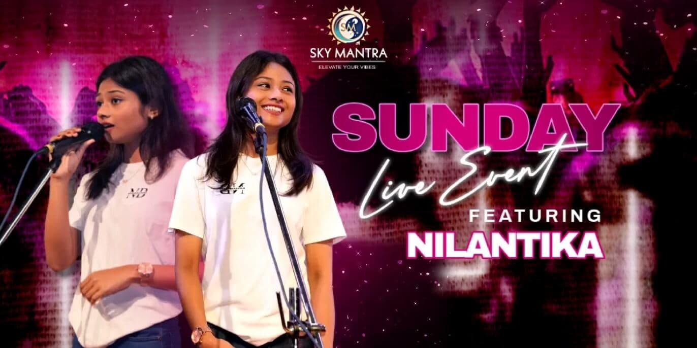 Sunday Live Event Featuring Nilantika At Sky Mantra