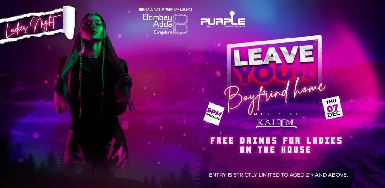 Leave Your Boyfriend Home - Ladies Night