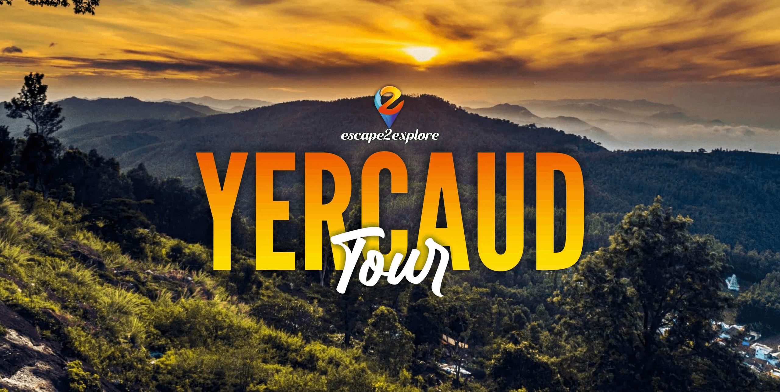 Yercaud Tour Package | E2E