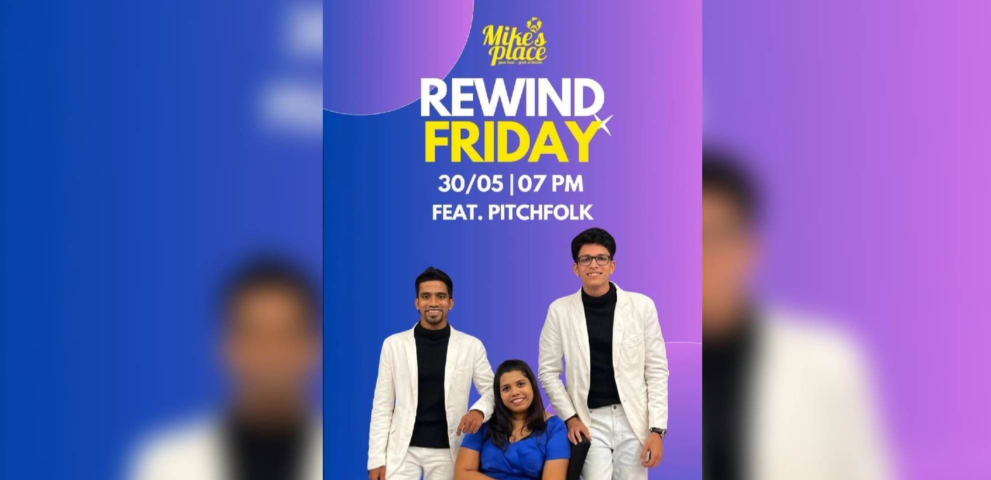 Rewind Friday Ft Pitchfolk