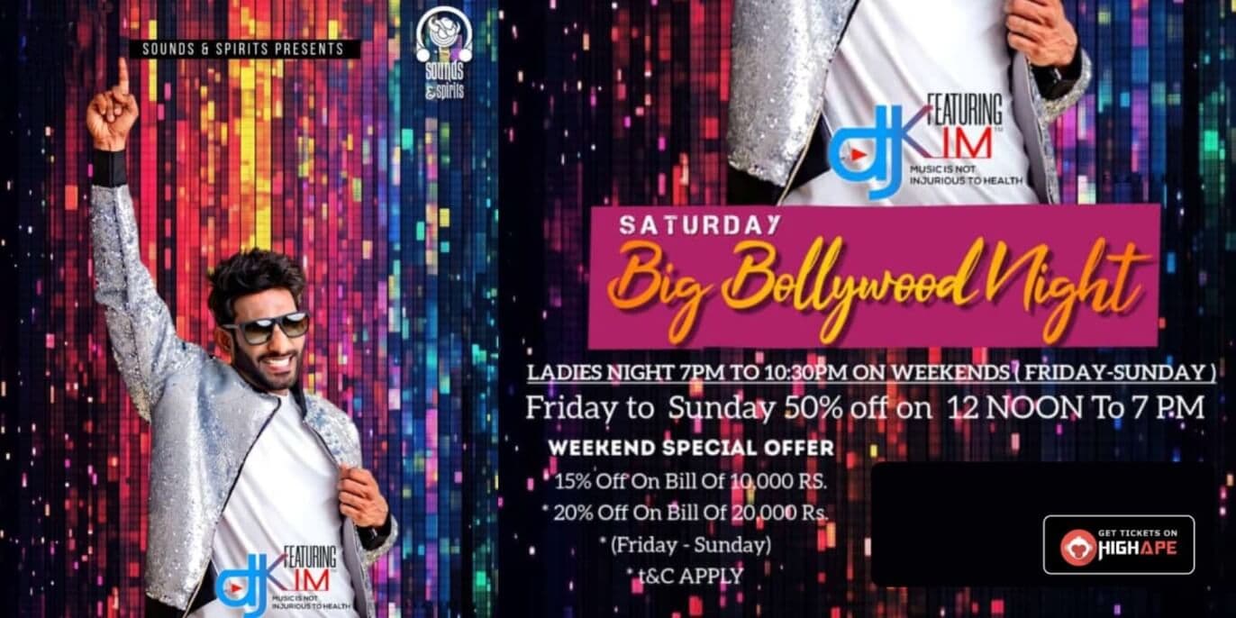 Saturday Bollywood Party Night | Sounds & Spirits