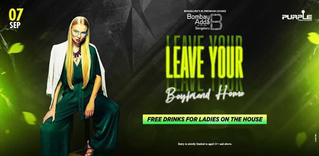 Leave Your Boyfriend Home - Ladies Night