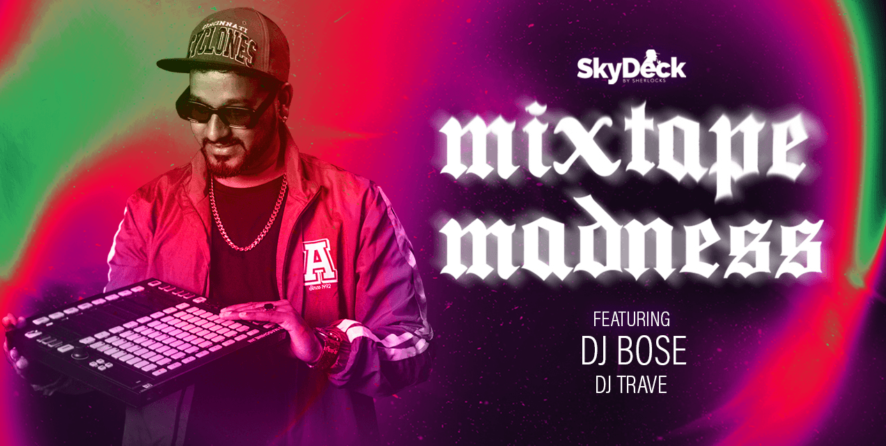 Mixtape Madness - Commercial And Bollywood DJ Night