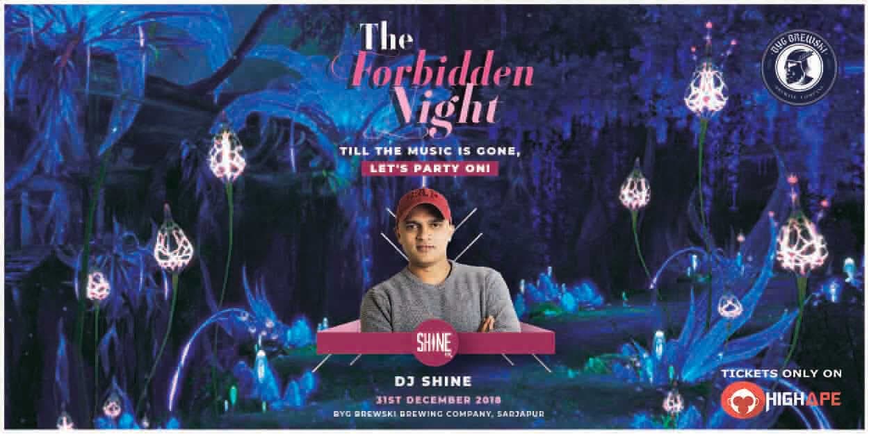 Big Forbidden Night - NYE Bash 2019 - Byg Brewsky Sarjapur