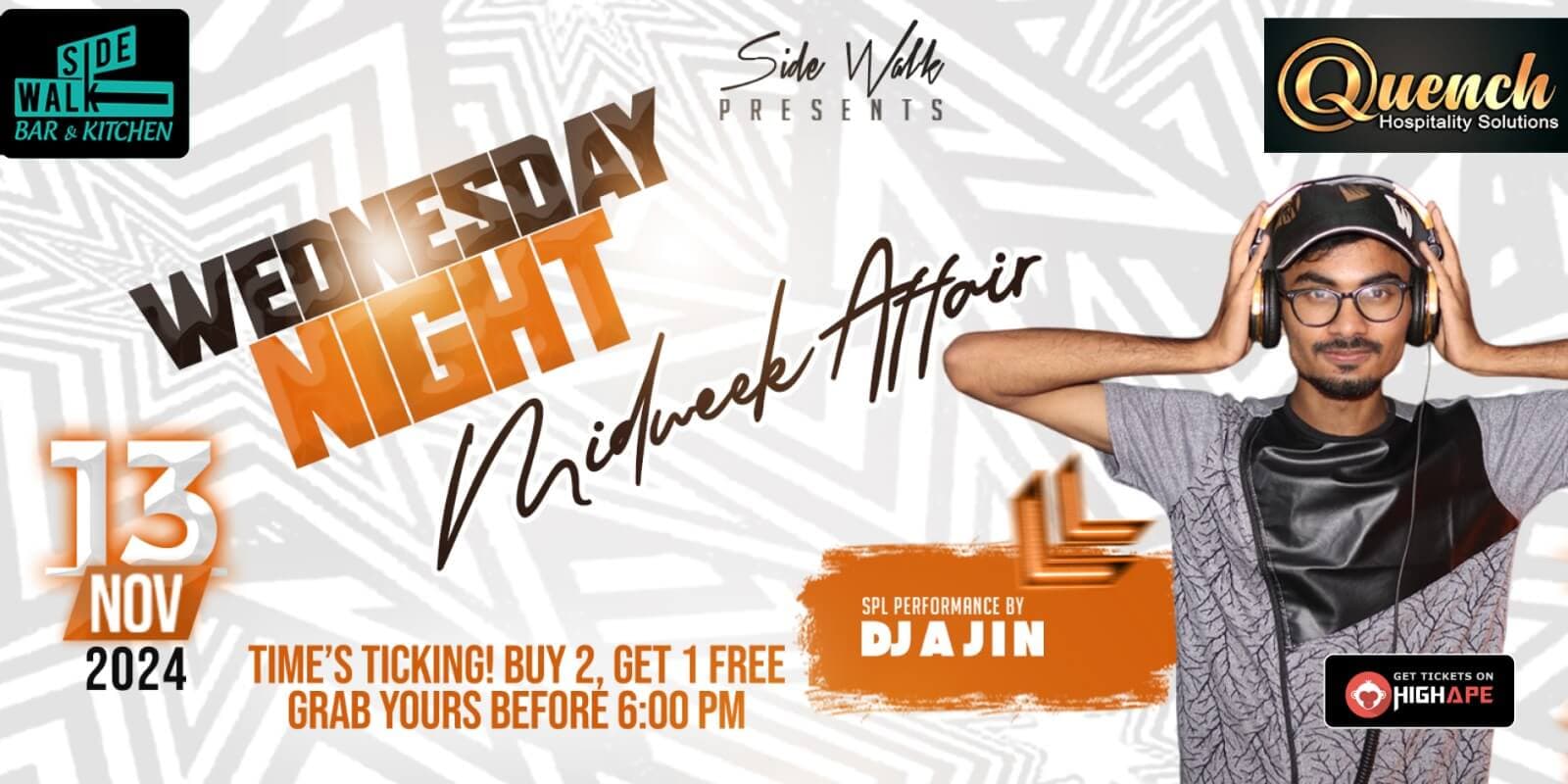 Wednesday Mid Week Affair