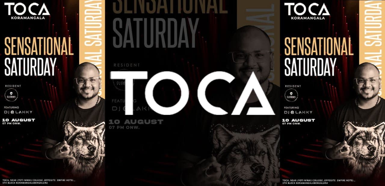 Sensational Saturday | Toca Koramangala