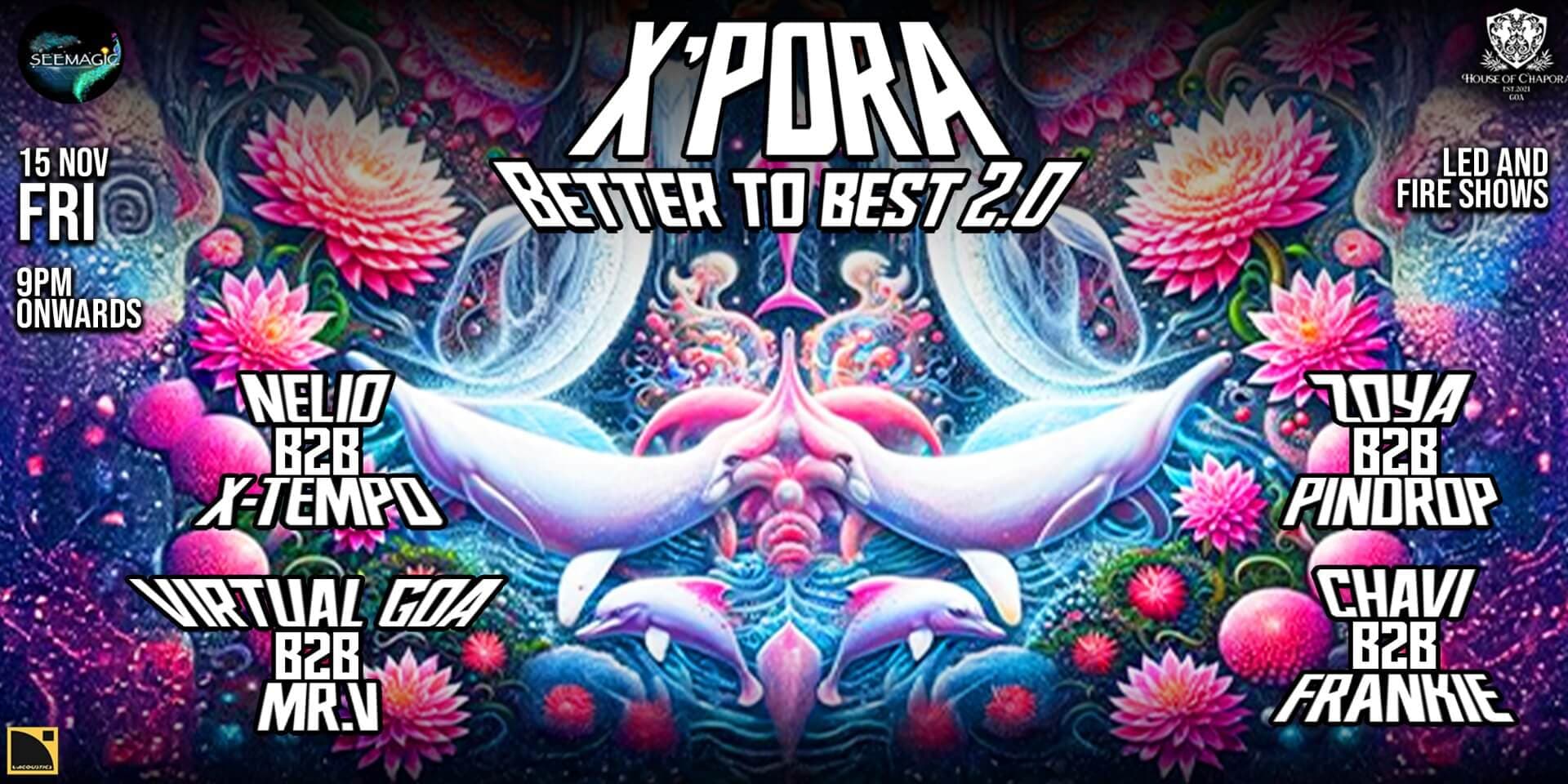 X Pora - Better To Best 2.0 | House of Chapora