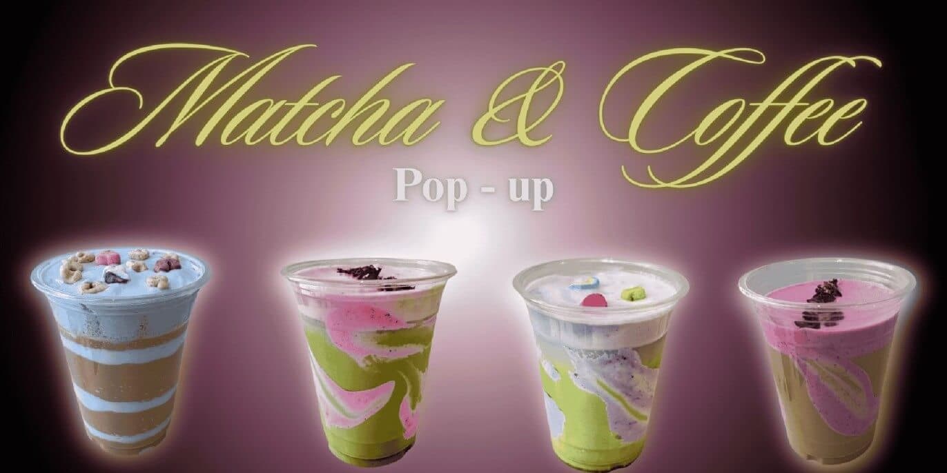 Matcha And Coffee Pop Up