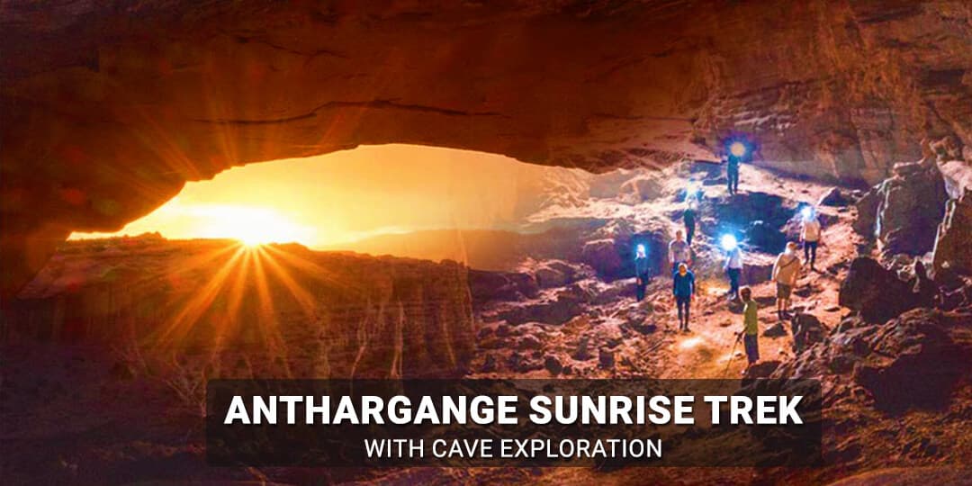 Anthargange Sunrise Trek With Cave Exploration | Escape2Explore 