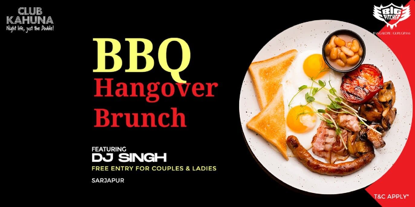 BBQ Hangover Sunday Brunch | Big Pitcher Sarjapur