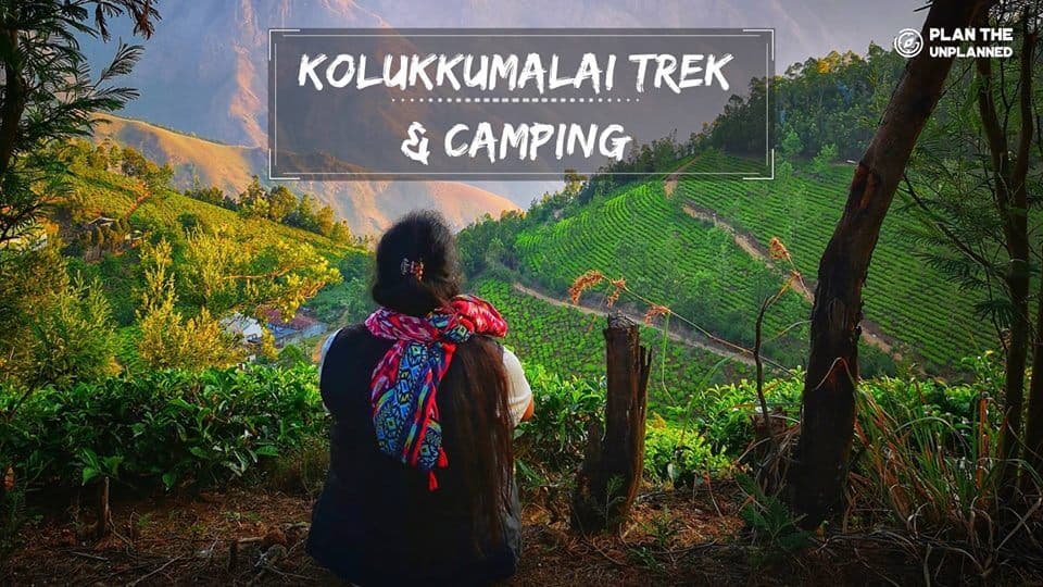 Kolukkumalai Trek & Camping | Plan The Unplanned - May