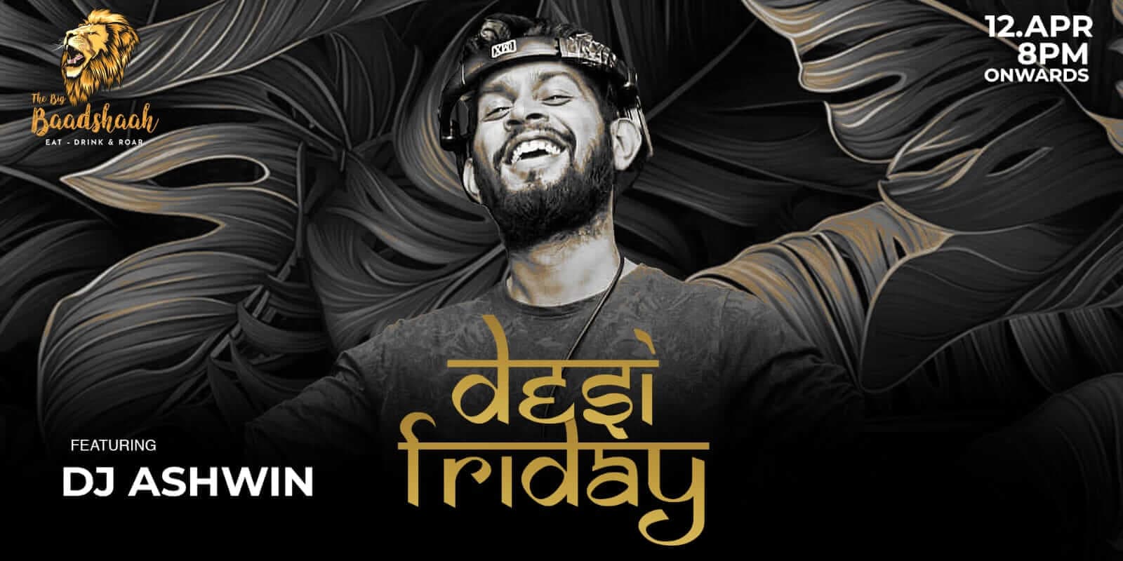 Desi Friday | The Big Baadshaah