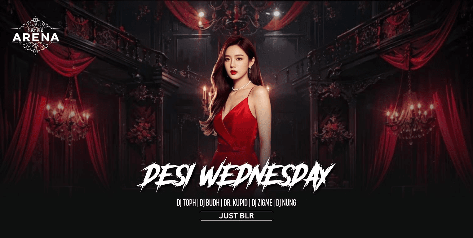 Desi Wednesday | Just Blr 3rd Floor