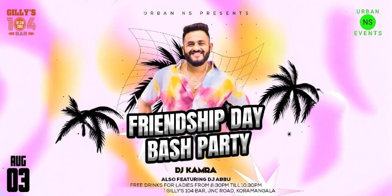 Friendship Day Bash Party | Gillys 104