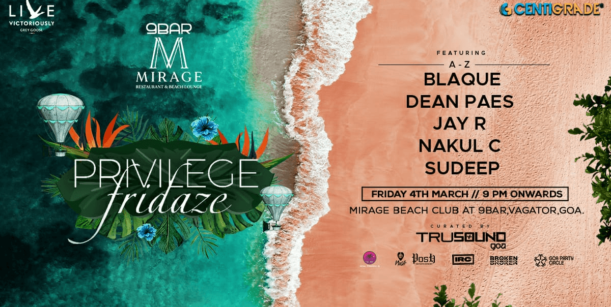 Privilege Fridaze | 4th Mar | Mirage Beach Club, Goa.