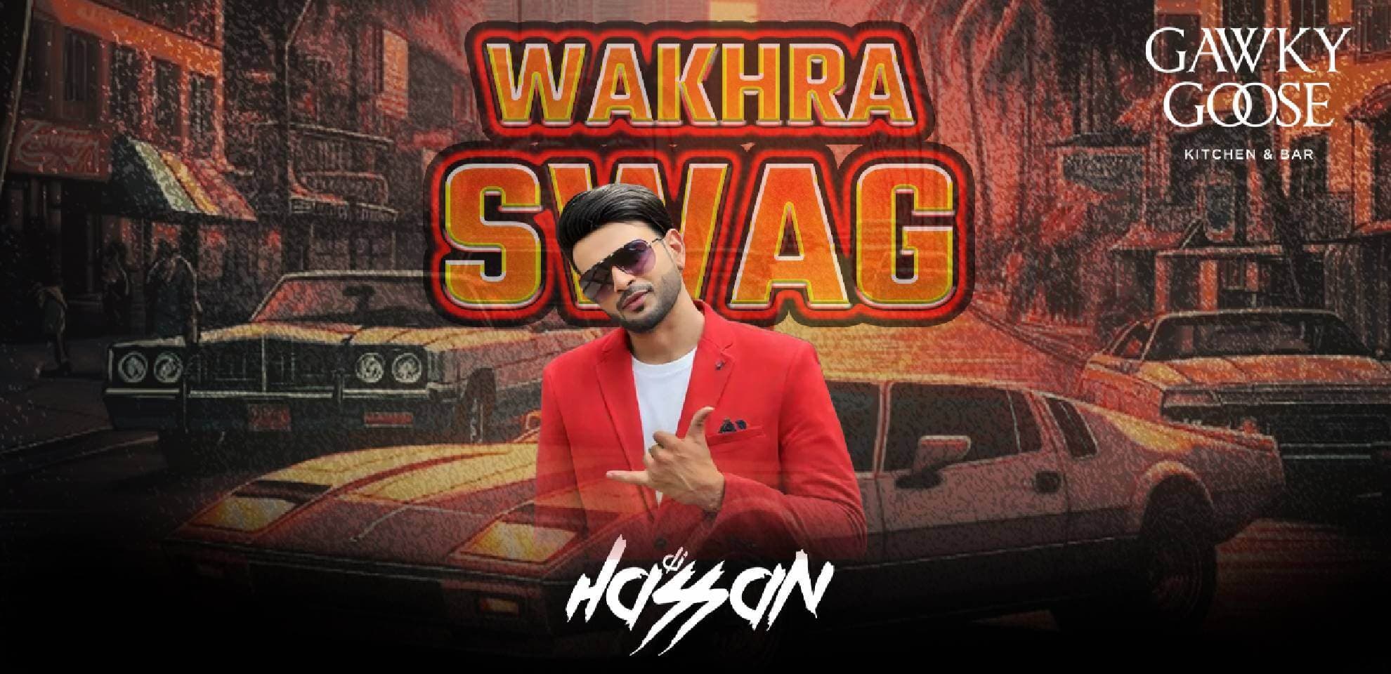 Wakhra Swag | Gawky Goose