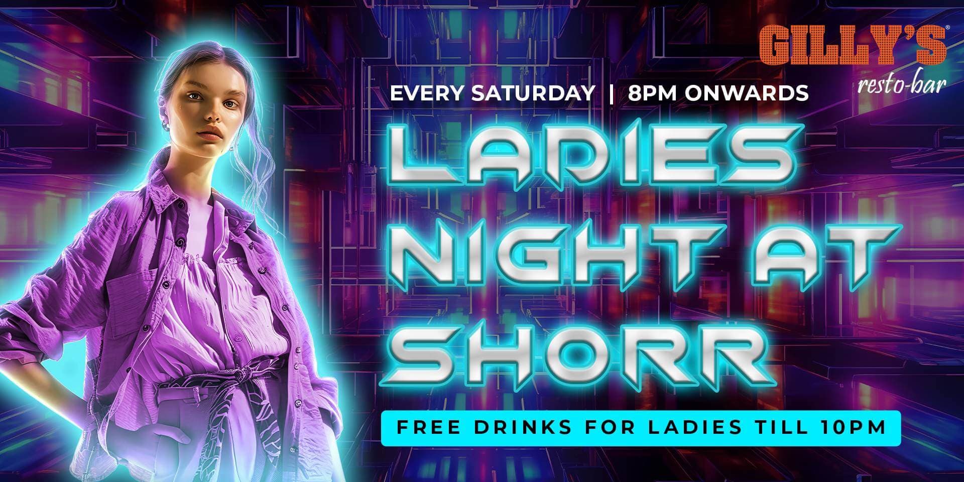 Saturday Ladies Night | Gillys Resto Bar 
