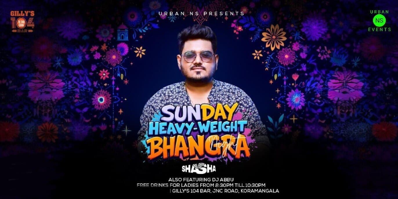 Sunday Heavy Weight Bhangra Night | Gillys 104